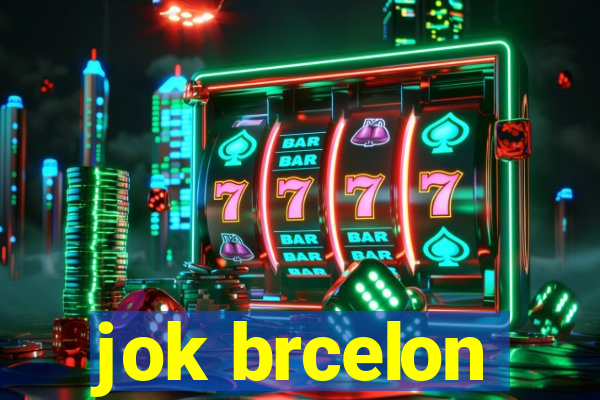 jok brcelon